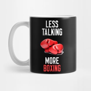 Less Talking More Boxing Mug